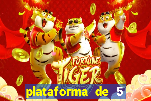 plataforma de 5 reais jogo do tigre